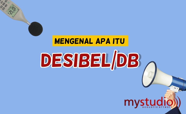 Mengenal Lebih Dekat Apa Itu Satuan Desibel (dB)